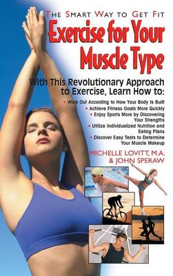 Exercise for Your Muscle Type: The Smart Way to Get Fit (Hardback)