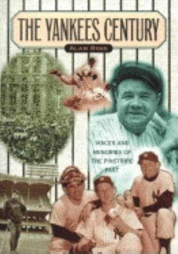 Yankees Century: Voices and Memories of the Pinstripe Past (Hardback)