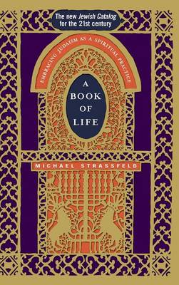A Book of Life: Embracing Judaism as a Spiritual Practice (Hardback)