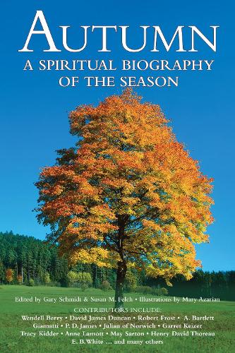 Autumn: A Spiritual Biography of the Season (Hardback)