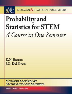 Probability and Statistics for STEM: A Course in One Semester - Synthesis Lectures on Mathematics and Statistics (Hardback)