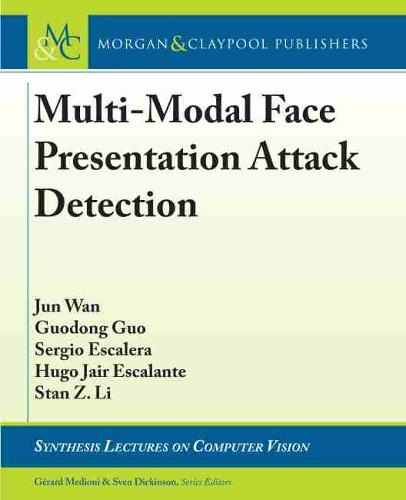 Multi-Modal Face Presentation Attack Detection - Synthesis Lectures on Computer Vision (Paperback)