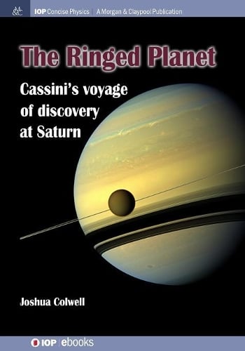 Cover The Ringed Planet: Cassini's Voyage of Discovery at Saturn