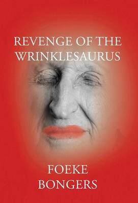 Revenge of the Wrinklesaurus (Hardback)