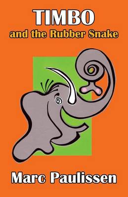 Timbo and the Rubber Snake: (Paperback Edition) (Paperback)