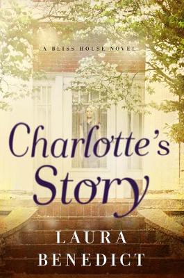 Charlotte's Story: A Bliss House Novel (Paperback)