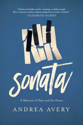 Sonata: A Memoir of Pain and the Piano (Hardback)