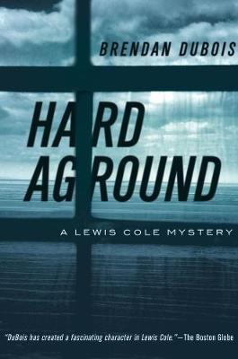 Hard Aground - A Lewis Cole Mystery (Hardback)
