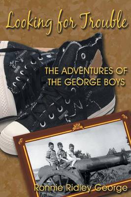 Looking for Trouble: The Adventures of the George Boys (Paperback)