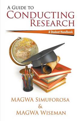 A Guide to Conducting Research: A Student Handbook (Paperback)