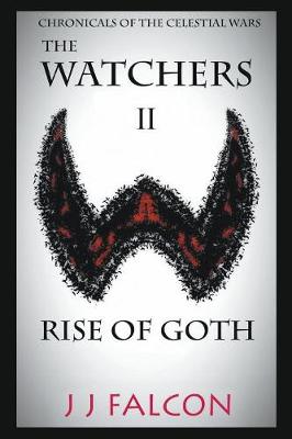 The Watchers and the Rise of Goth: Book 2 (Paperback)