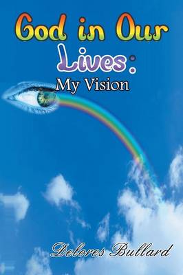 God in Our Lives: My Vision (Paperback)