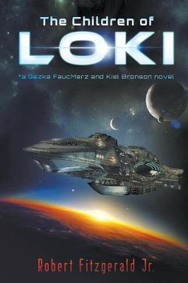 The Children of Loki: *a Gezka Faucmerz and Kiel Bronson Novel (Paperback)