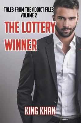 The Lottery Winner: Tales from the Addict Files Volume 2 (Paperback)