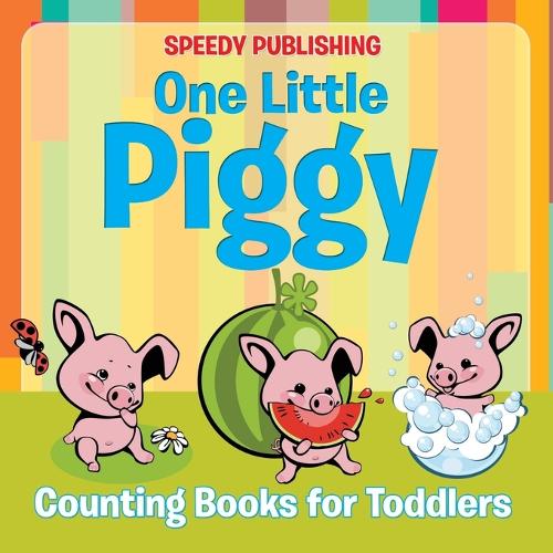 One Little Piggy: Counting Books for Toddlers (Paperback)