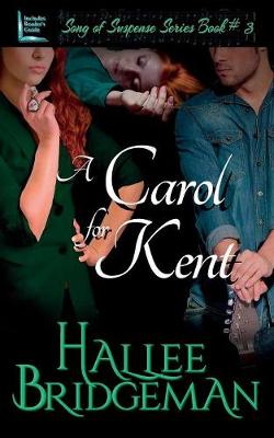 A Carol for Kent: Song of Suspense Series book 3 - Song of Suspense 3 (Paperback)