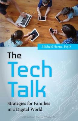 The Tech Talk: Strategies for Families in a Digital World (Paperback)