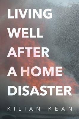 Living Well After a Home Disaster (Paperback)