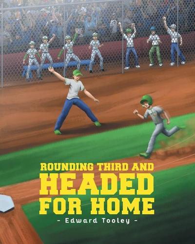 Rounding Third and Headed for Home (Paperback)
