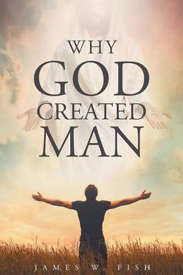 Why God Created Man (Paperback)