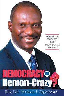 Democracy or Demon-Crazy? (Paperback)