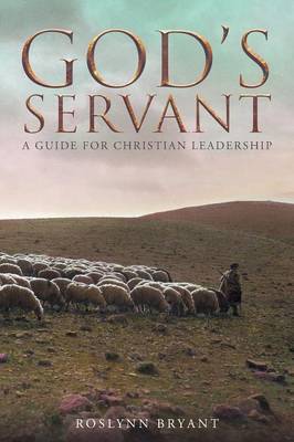 God's Servant: A Guide for Christian Leadership (Paperback)