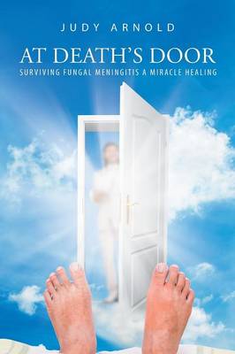 At Death's Door Surviving Fungal Meningitis a Miracle Healing (Paperback)