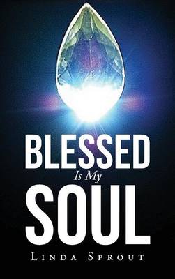 Blessed Is My Soul (Hardback)