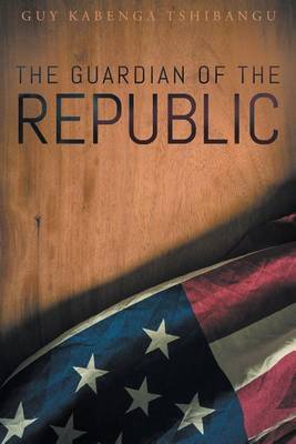 The Guardian of the Republic (Paperback)