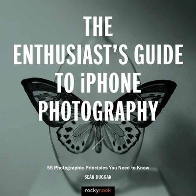 The Enthusiast's Guide to iPhone Photography (Paperback)