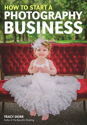 How To Start A Photography Business (Paperback)