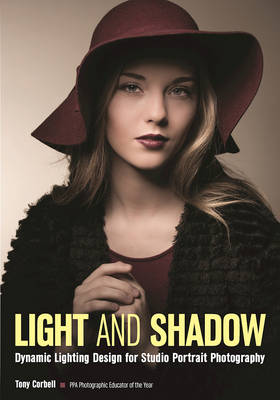 Light And Shadow: Dynamic Lighting Design for Studio Portrait Photography (Paperback)