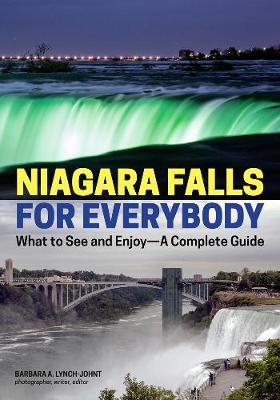 Niagara Falls For Everybody: What to See and Enjoy - A Complete Guide (Paperback)