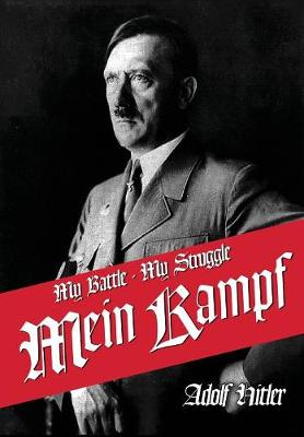 My Struggle: Mein Kamphf - Mein Kampt - Mein Kampf (Hardback)