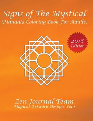 Signs of the Mystical (Mandala Coloring Book for Adults): Color Therapy, Relaxation & Meditation Books for Grown-Ups (Paperback)