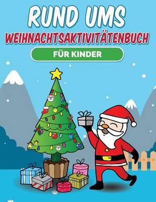 Rund Ums Weihnachtsaktivitatenbuch Fur Kinder (Paperback)