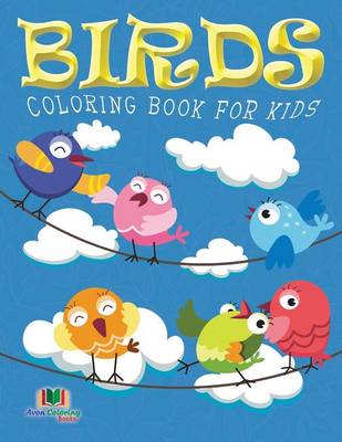 Birds Coloring Book for Kids (Kids Colouring Books: Volume 10) (Paperback)