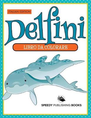 Libro Da Colorare - Mi Piace Andare Dal Dentista (Italian Edition) (Paperback)