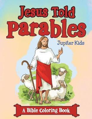 Jesus Told Parables (A Bible Coloring Book) (Paperback)