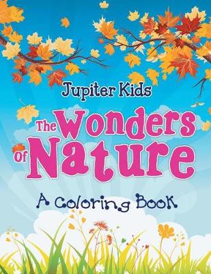 The Wonders of Nature (A Coloring Book) (Paperback)