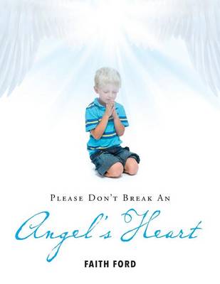 Please Don't Break an Angel's Heart (Paperback)