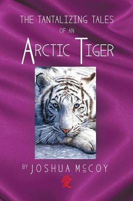 The Tantalizing Tales of an Arctic Tiger (Paperback)