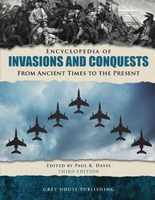 Encyclopedia of Invasions & Conquests (Hardback)
