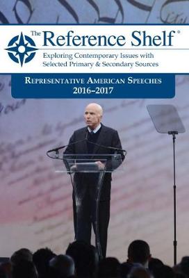 Reference Shelf: Representative American Speeches, 2016-2017 (Paperback)