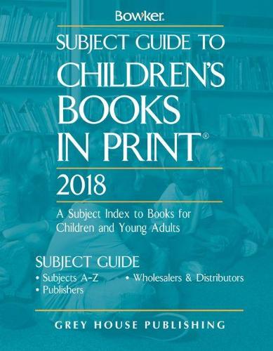 Subject Guide to Children's Books In Print, 2018 (Hardback)