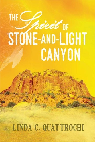 The Spirit of Stone-and-Light Canyon (Paperback)