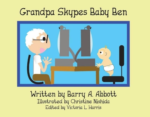 Grandpa Skypes Baby Ben (Hardback)