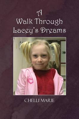 A Walk Through Lacey's Dreams (Paperback)