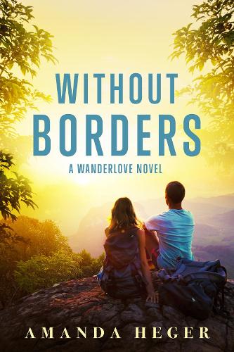 Without Borders: A Wanderlove Novel - Wanderlove 1 (Paperback)