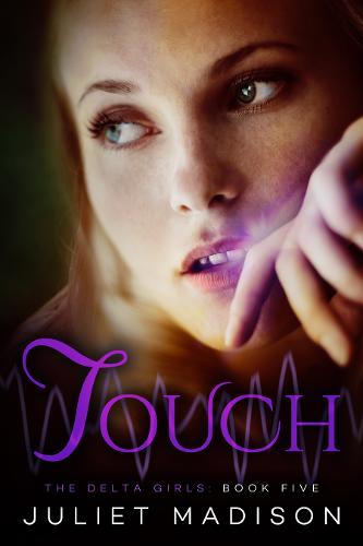 Touch: The Delta Girls - Book Five - The Delta Girls 5 (Paperback)